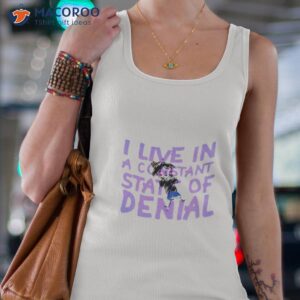 i live in a constant state of denial tank top 4
