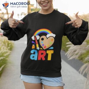 i love art artist painter colorful painting shirt sweatshirt