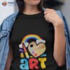 I Love Art Artist Painter Colorful Painting Shirt