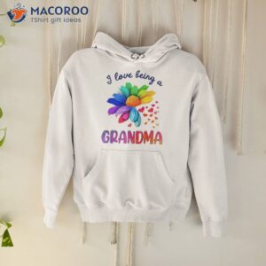 i love being a grandma sunflower shirt hoodie