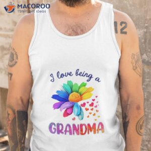 i love being a grandma sunflower shirt tank top