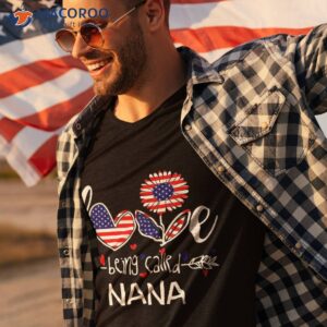 i love being called nana american flag 4th of july shirt tshirt 3