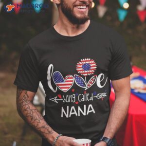 i love being called nana american flag 4th of july shirt tshirt