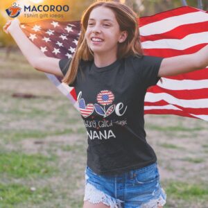 i love being called nana american flag 4th of july shirt tshirt 4