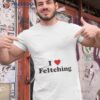 I Love Feltching Shirt