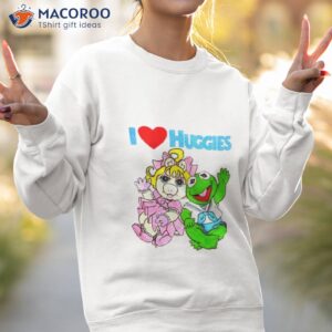 i love huggies shirt sweatshirt 2