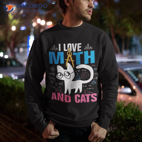 I Love Math And Cats Cute Kitty Cat Feline Lover Gift Shirt