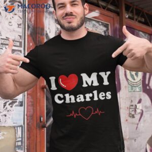 I Love My Charles Doing Things Shirt