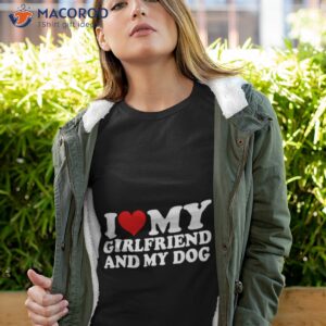 i love my girlfriend and my dog shirt tshirt 4