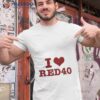 I Love Red 40 Shirt