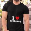 I Love Taehyung Bts Shirt