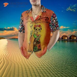 i love you more than my own skin on skull day of the dead in hawaiian shirt 4