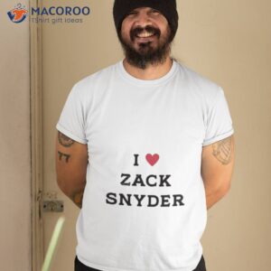 i love zack snyder shirt tshirt 2