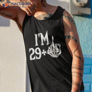 i m 29 plus f you middle finger funny 30th birthday shirt tank top 1