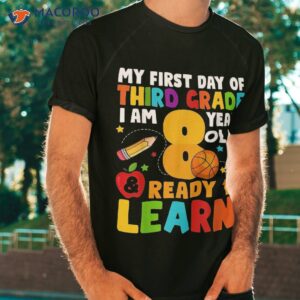 i m 8 ready to learn my back school third 3rd grade kids shirt tshirt