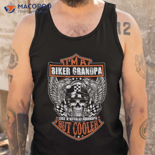 I’m A Biker Grandpa Like Normal But Cooler Gifts Shirt