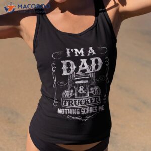 I’m A Dad And Trucker Truck Driver Father Father’s Day Gift Shirt