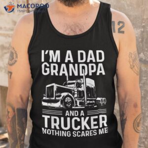 i m a dad grandpa and trucker funny truck driver grandpa shirt tank top