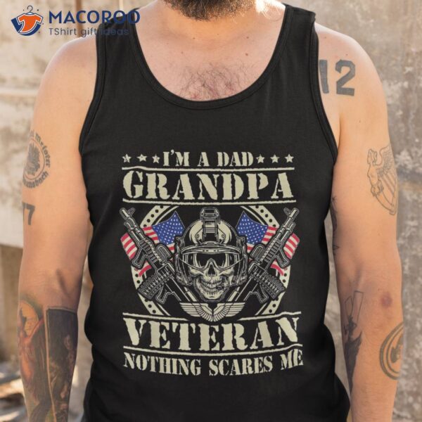 I’m A Dad Grandpa And Veteran 4th July Fathers Day Shirt