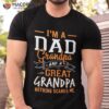 I’m A Dad Grandpa Great Nothing Scares Me Shirt