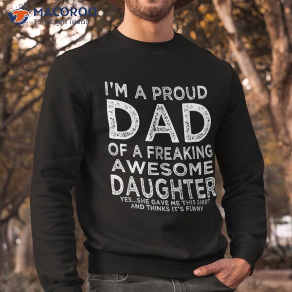 I’m A Dad Of An Awesome Daughter Fathers Day Shirt