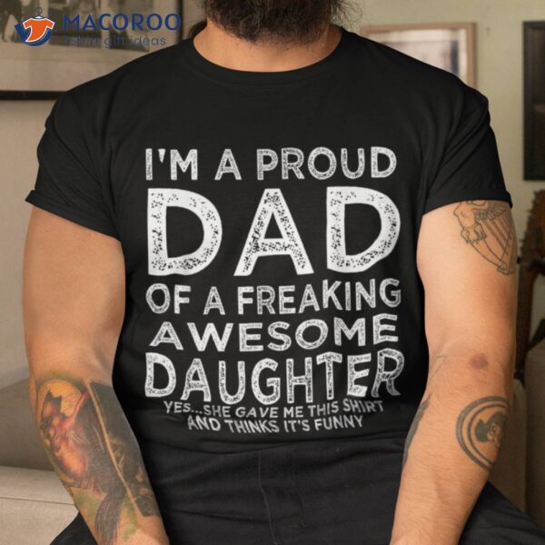 I’m A Dad Of An Awesome Daughter Fathers Day Shirt