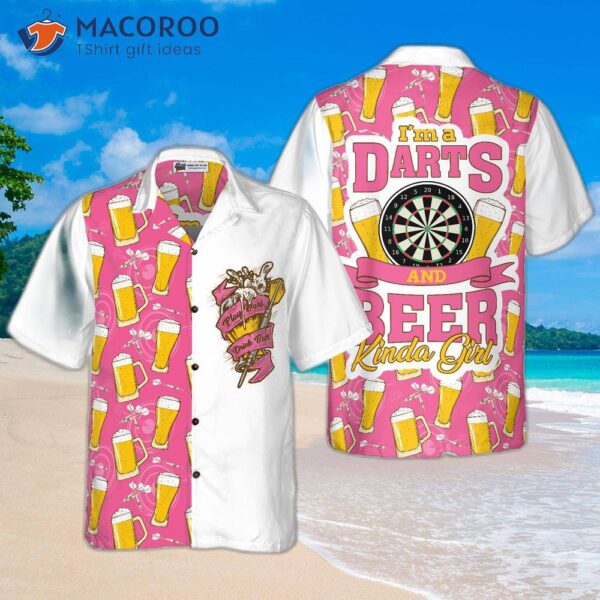 I’m A Girl Who Likes Darts And Beer, Wearing Hawaiian Shirt.