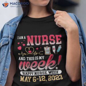 i m a nurse and this is my week happy 2023 shirt tshirt