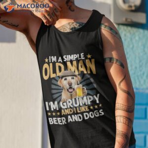 i m a simple old man grumpy and i like beer dogs shirt tank top 1