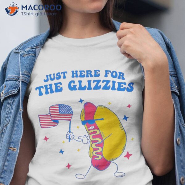 I’m Just Here For The Glizzies Funny Fourth Of July Wiener Shirt