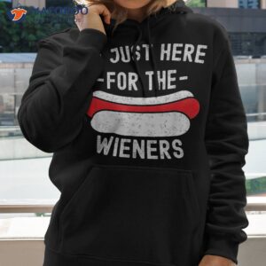 i m just here for the wieners 4th of july shirt hoodie 2