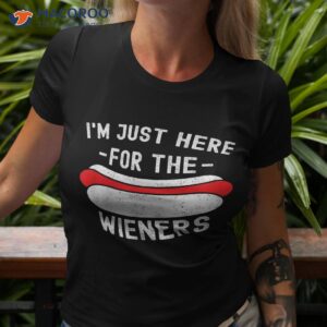 I’m Just Here For The Wieners 4th Of July Shirt