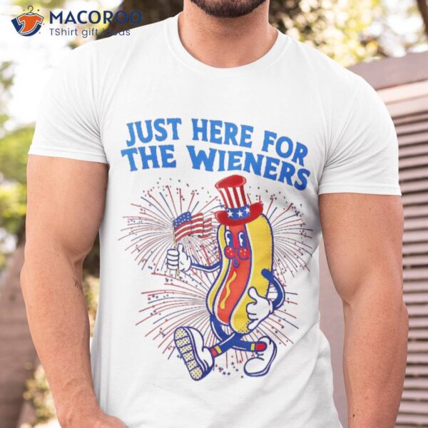 I’m Just Here For The Wieners 4th Of July Shirt