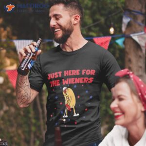 i m just here for the wieners funny fourth of july bbq shirt tshirt 2