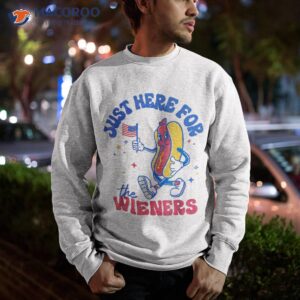 i m just here for the wieners funny fourth of july hot dog shirt sweatshirt