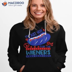 i m just here for the wieners funny fourth of july shirt hoodie 1 3