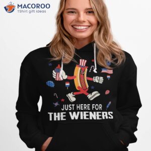 i m just here for the wieners funny fourth of july shirt hoodie 1 6