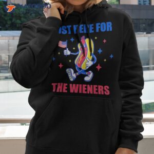 i m just here for the wieners funny fourth of july shirt hoodie 2