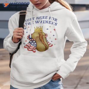 i m just here for the wieners funny fourth of july shirt hoodie 3 1