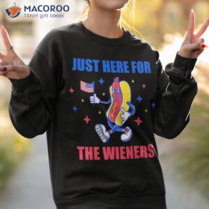 i m just here for the wieners funny fourth of july shirt sweatshirt 2 2