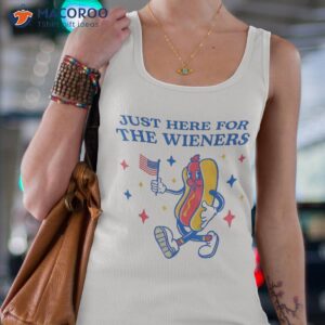 i m just here for the wieners funny fourth of july shirt tank top 4 1