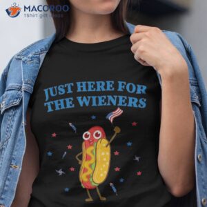 I’m Just Here For The Wieners Funny Fourth Of July Shirt