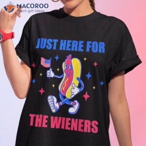 i m just here for the wieners funny fourth of july shirt tshirt 1 2