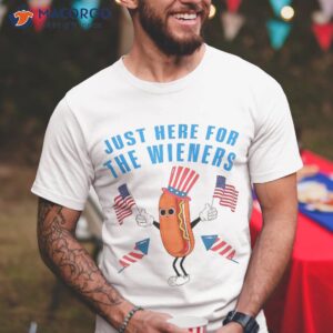 I’m Just Here For The Wieners Funny Fourth Of July Shirt