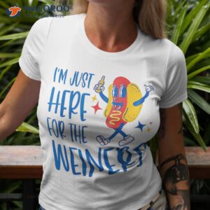 i m just here for the wieners funny fourth of july shirt tshirt 3