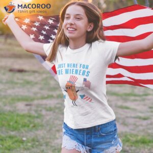 i m just here for the wieners funny fourth of july shirt tshirt 4
