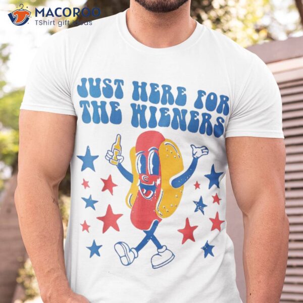 I’m Just Here For The Wieners Funny Fourth Of July Shirt