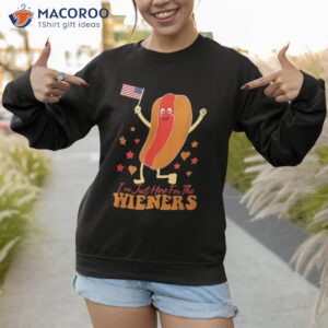 i m just here for the wieners funny hot dog 4th of july shirt sweatshirt 1