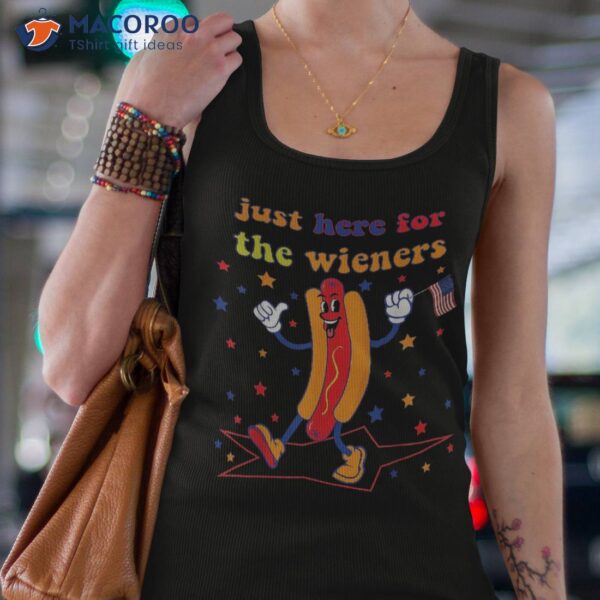 I’m Just Here For The Wieners Hot Dog Funny Fourth Of July Shirt