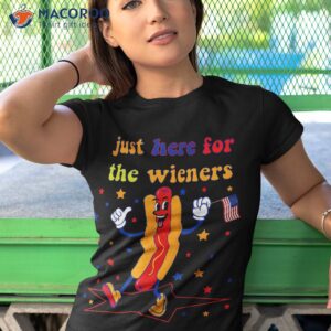 i m just here for the wieners hot dog funny fourth of july shirt tshirt 1